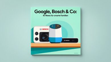 Google, Bosch & Co: KI-News für smarte Familien